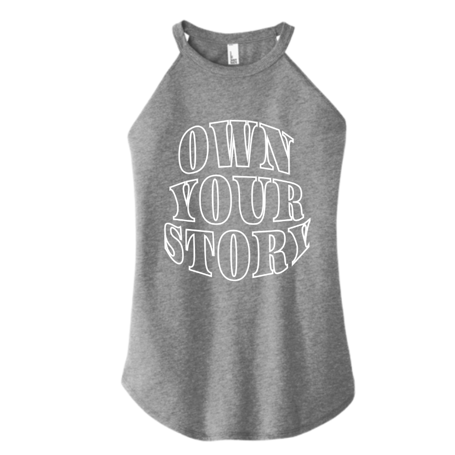 Own Your Story - Women's Rocker Tank