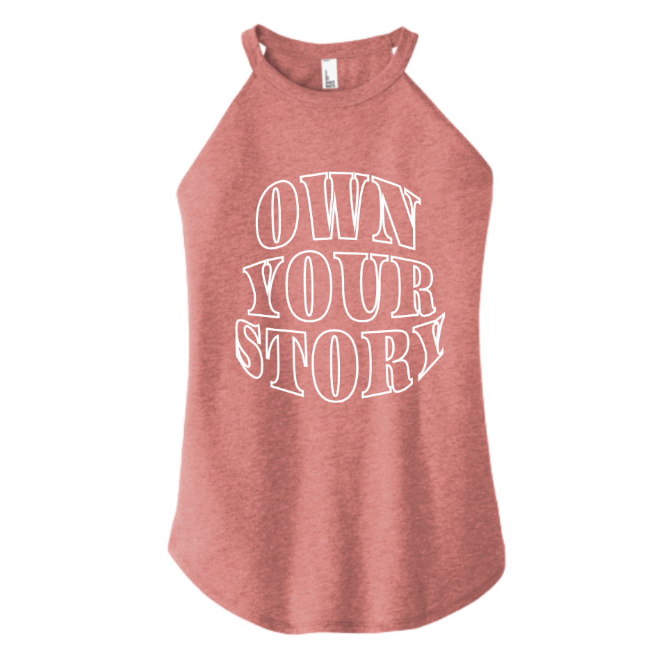 Own Your Story - Women's Rocker Tank