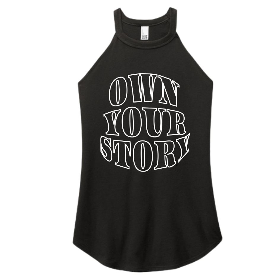 Own Your Story - Women's Rocker Tank