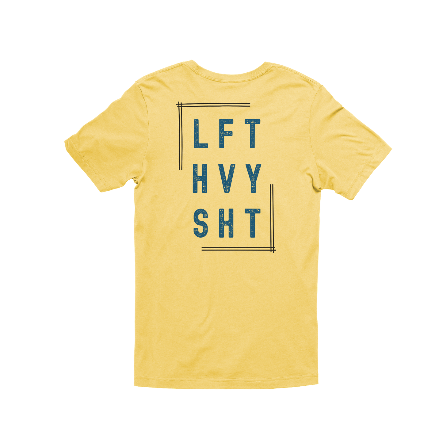 LFT HVY SHT - Unisex Tee